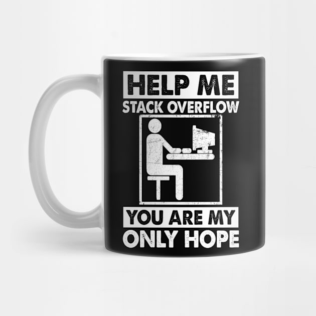 Help Me Stack Overflow You Are My Only Hope by Suedm Sidi